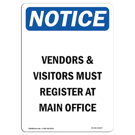 Signmission OSHA Sign, 14" H, 10" W, Rigid Plastic, NOTICE Vendors And Visitors Must Register Sign, Portrait OS-NS-P-1014-V-16807